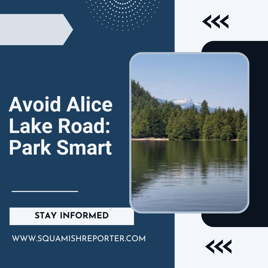 Avoid Alice Lake Road: Park Smart - www.squamishreporter.com