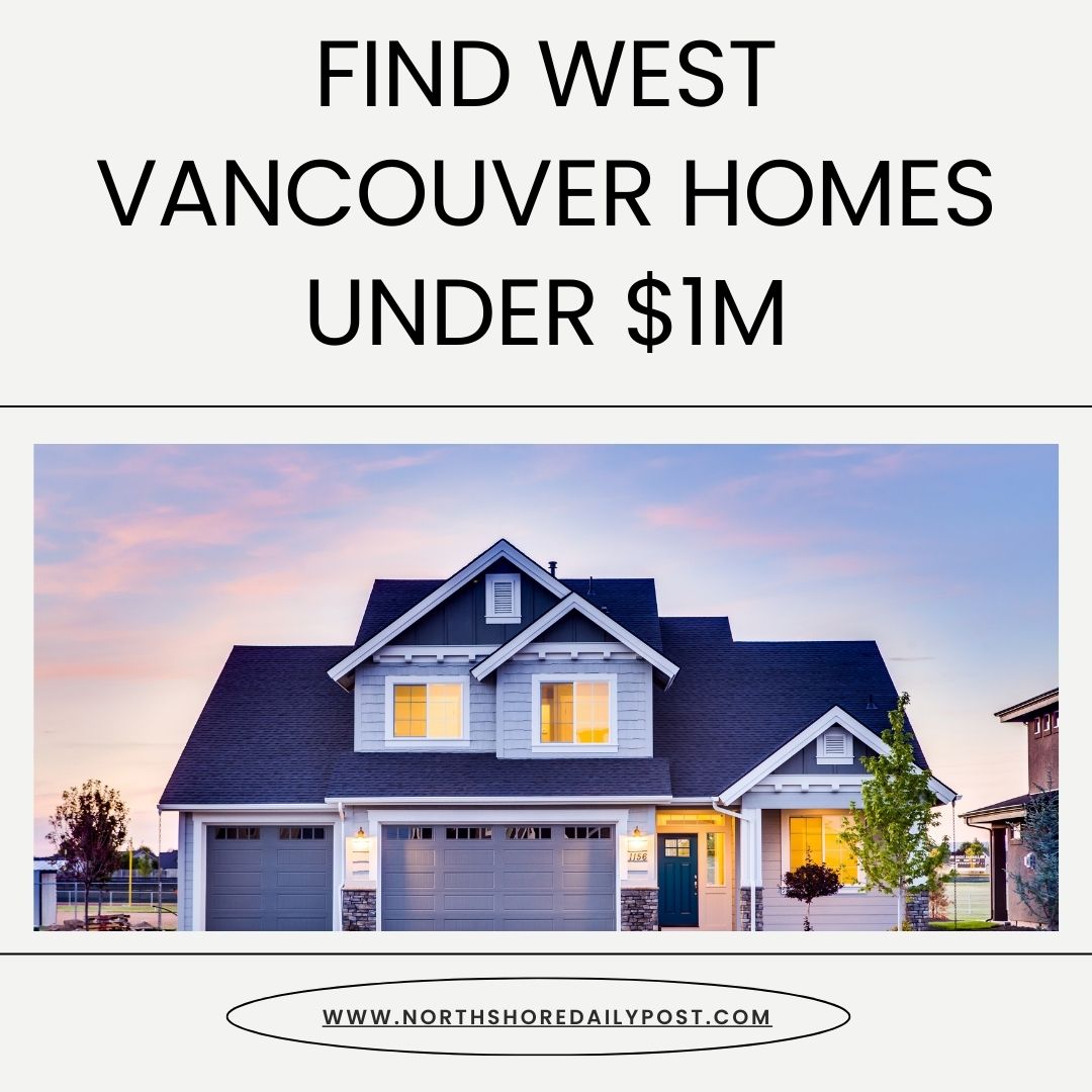 Find West Vancouver Homes Under $1M